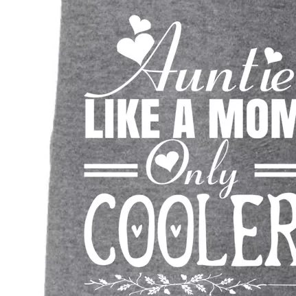 Auntie Like A Mom Only Cooler Novelty Cool Outfit Designs Gift Doggie 3-End Fleece Hoodie