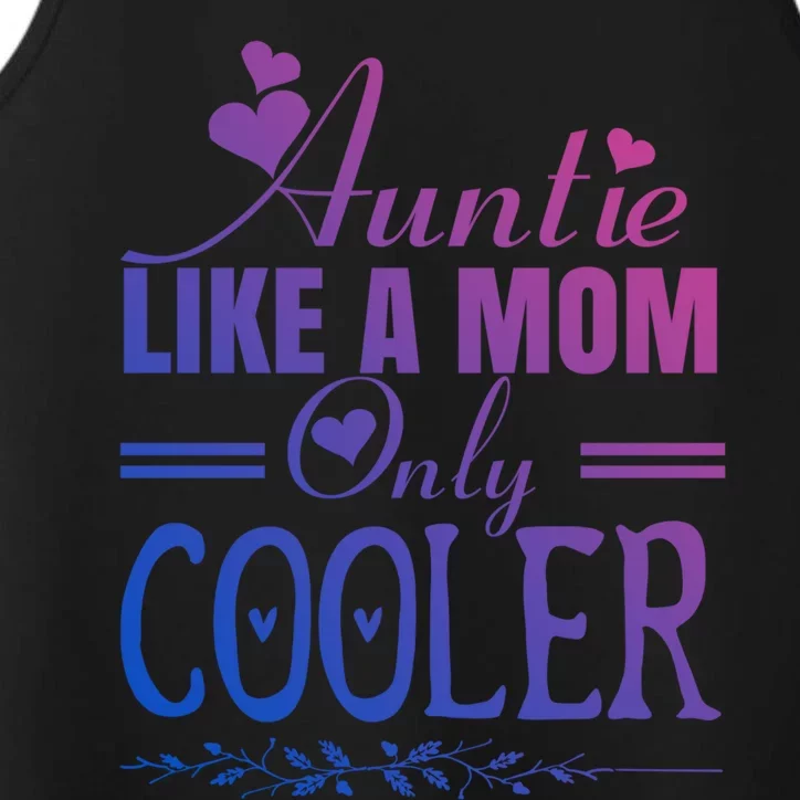 Auntie Like A Mom Only Cooler Novelty Cool Outfit Designs Gift Performance Tank