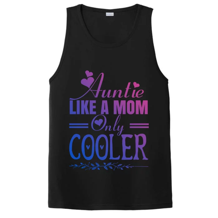 Auntie Like A Mom Only Cooler Novelty Cool Outfit Designs Gift Performance Tank