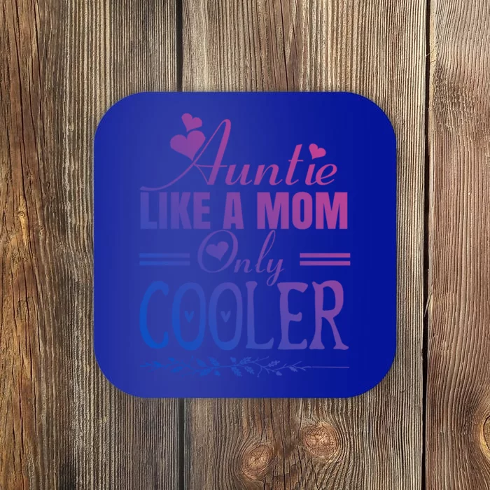 Auntie Like A Mom Only Cooler Novelty Cool Outfit Designs Gift Coaster