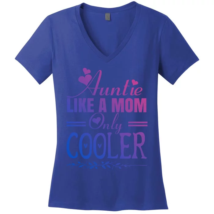 Auntie Like A Mom Only Cooler Novelty Cool Outfit Designs Gift Women's V-Neck T-Shirt