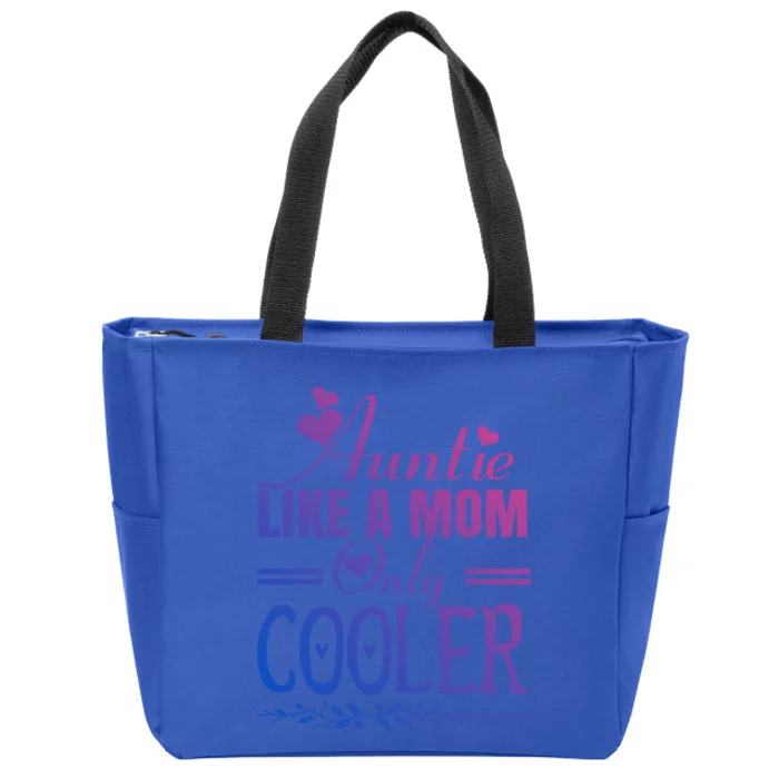 Auntie Like A Mom Only Cooler Novelty Cool Outfit Designs Gift Zip Tote Bag