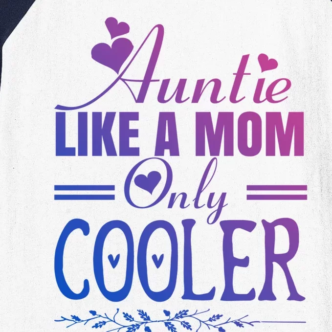 Auntie Like A Mom Only Cooler Novelty Cool Outfit Designs Gift Baseball Sleeve Shirt