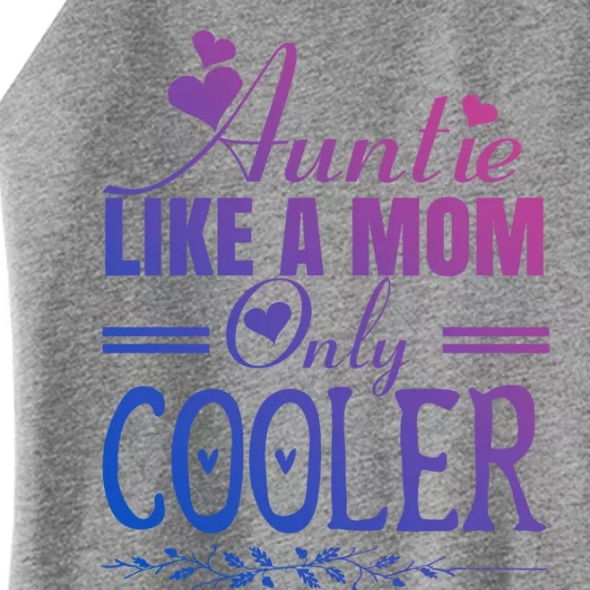 Auntie Like A Mom Only Cooler Novelty Cool Outfit Designs Gift Women’s Perfect Tri Rocker Tank