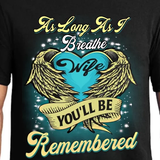 As Long As I Breathe My Wife You'll Be Remembered Memoires Gift Pajama Set