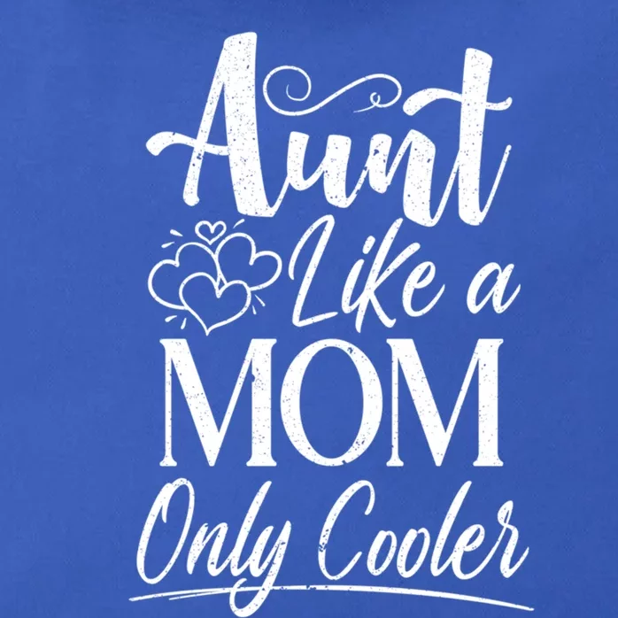 Aunt Like A Mom Only Cooler Auntie Gift Zip Tote Bag