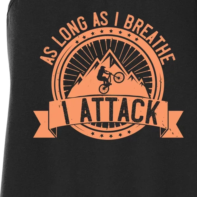 As Long As I Breathe I Attack Mountain Biking Women's Racerback Tank