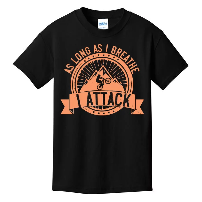 As Long As I Breathe I Attack Mountain Biking Kids T-Shirt