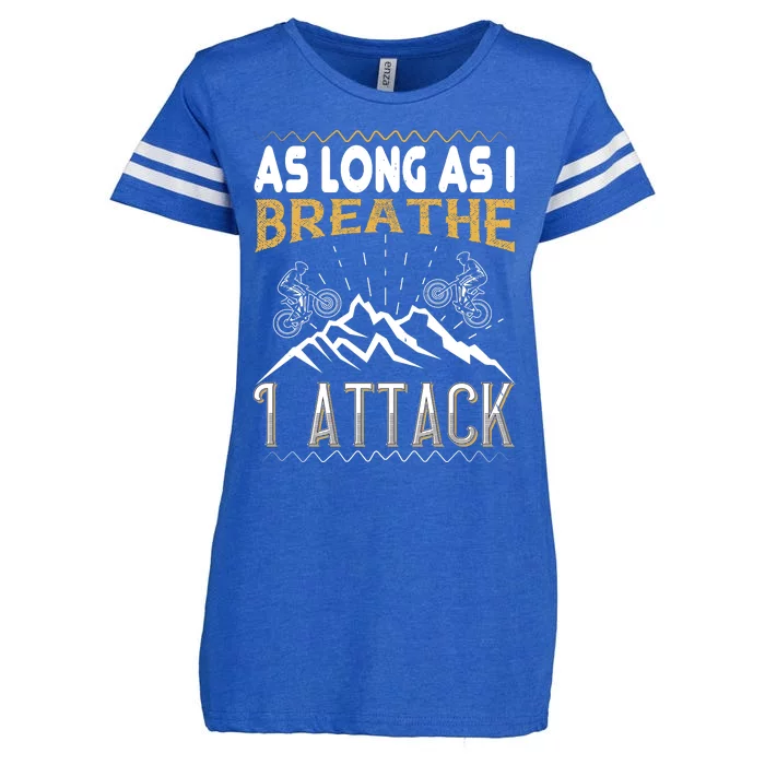 As Long As I Breathe I Attack Mountain Biking Enza Ladies Jersey Football T-Shirt