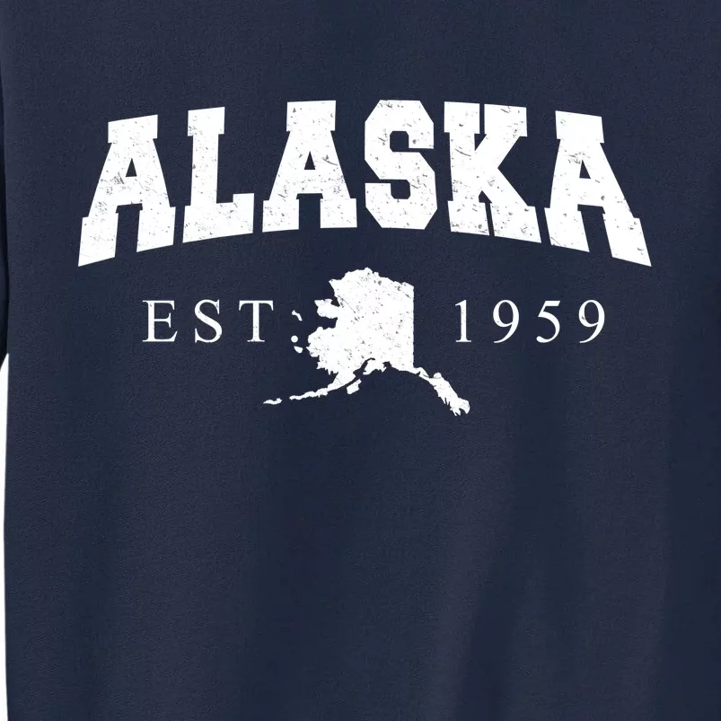 Alaska EST. 1959 Tall Sweatshirt