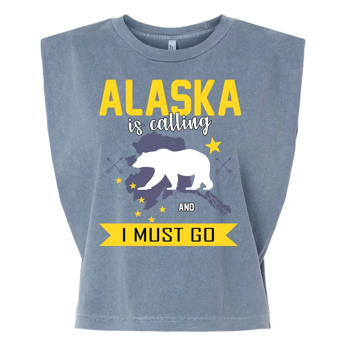 Alaska Is Calling And I Must Go Garment-Dyed Women's Muscle Tee