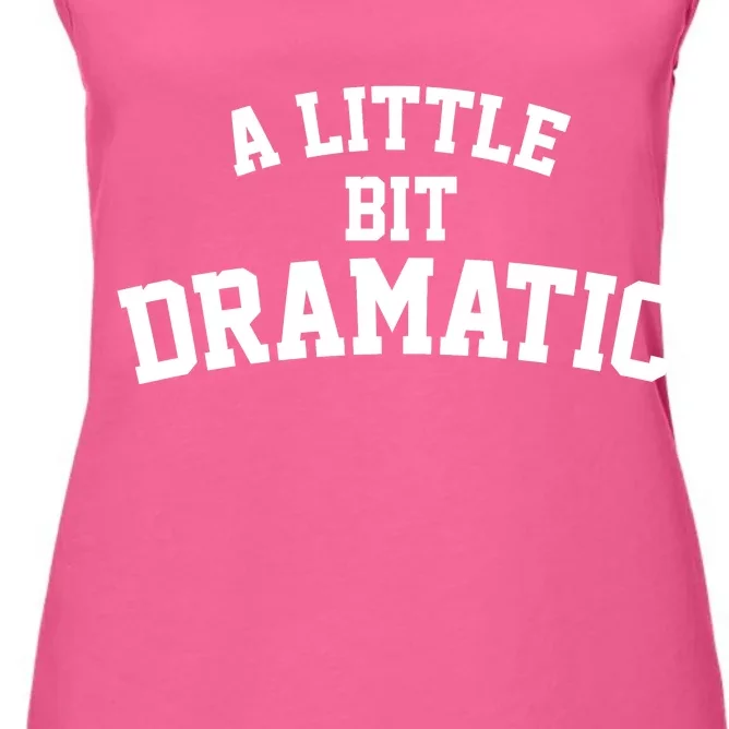 A Little Bit Dramatic Women's Racerback Tank