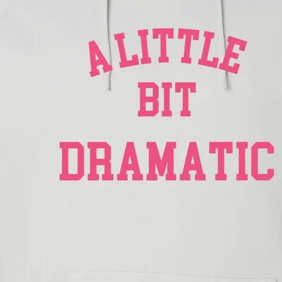 A Little Bit Dramatic Regina George Performance Fleece Hoodie