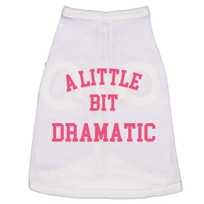 A Little Bit Dramatic Regina George Doggie Tank