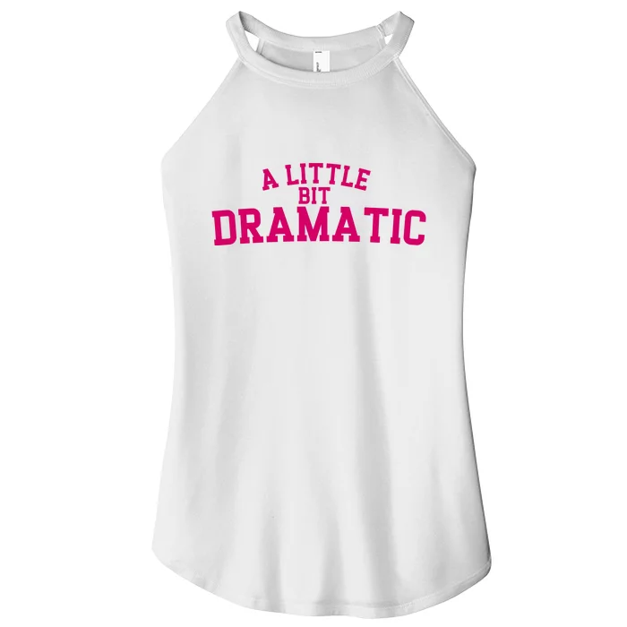 A Little Bit Dramatic Women’s Perfect Tri Rocker Tank