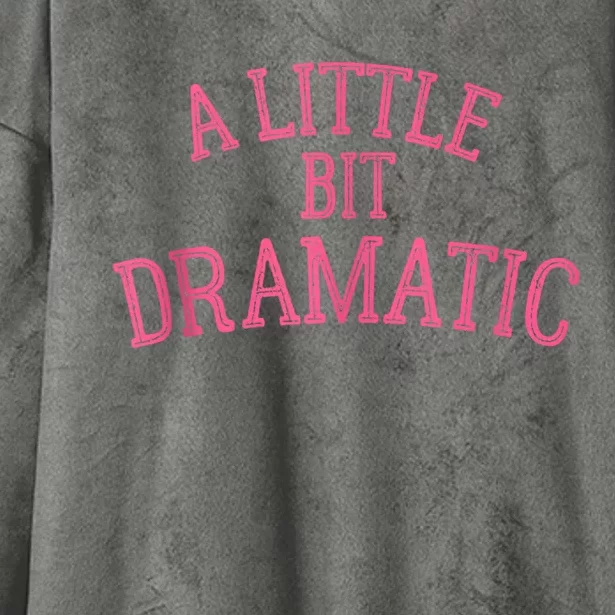 A Little Bit Dramatic Hooded Wearable Blanket