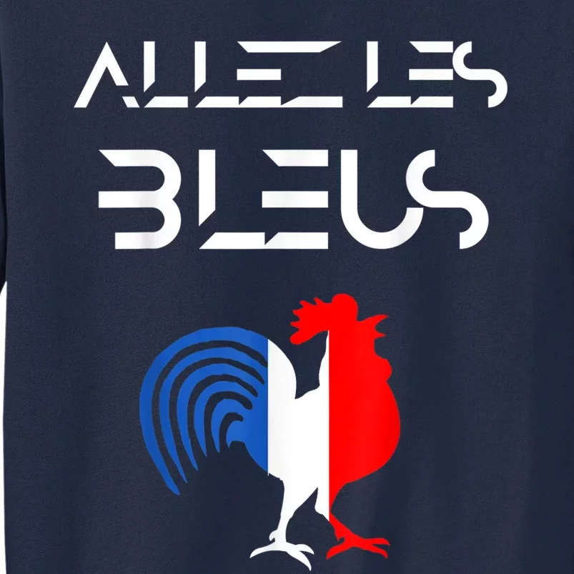 Allez les Bleus France Soccer World Football Hen French Flag Tall Sweatshirt