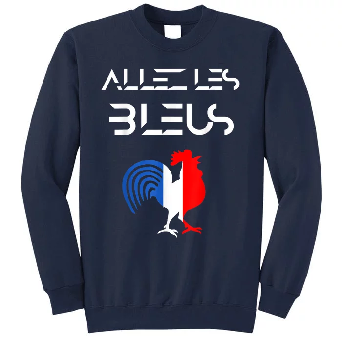 Allez les Bleus France Soccer World Football Hen French Flag Tall Sweatshirt