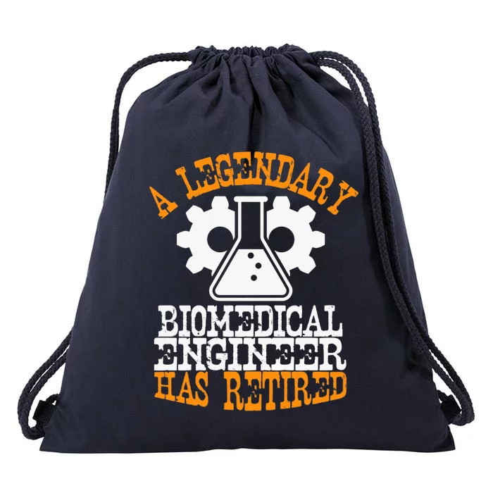 A Legendary Biomedical Engineer Has Retired Retirement Party Premium Drawstring Bag