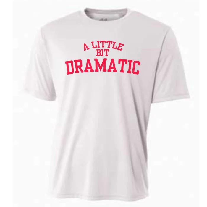 A Little Bit Dramatic Cooling Performance Crew T-Shirt