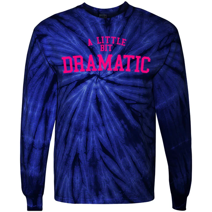 A Little Bit Dramatic Funny Halloween Queen Girls Tie-Dye Long Sleeve Shirt