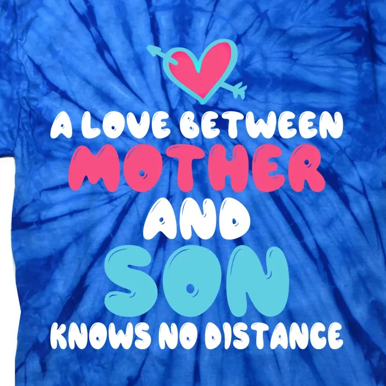 A Love Between Mother And Son Knows No Distance Mommy Mom Gift Tie-Dye T-Shirt