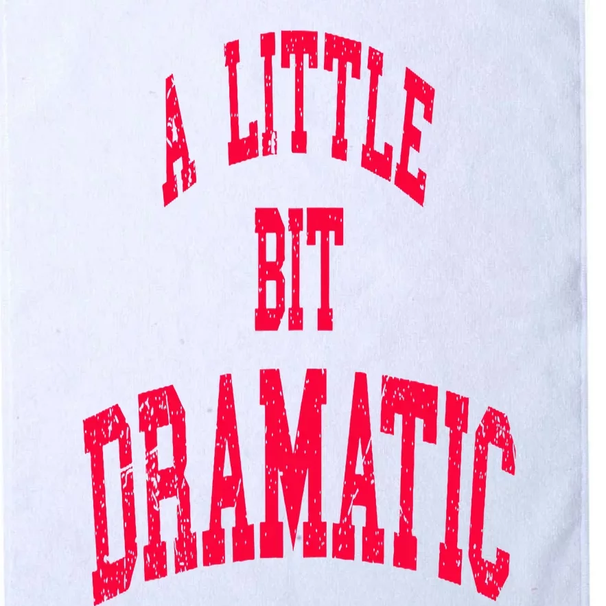 A Little Bit Dramatic Platinum Collection Golf Towel