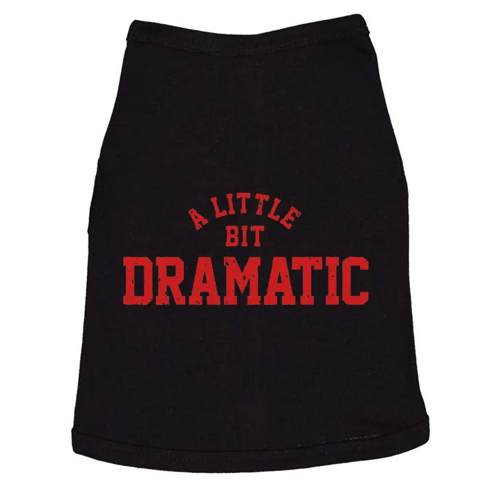 A Little Bit Dramatic Top Fun And Trendy Fashion Doggie Tank