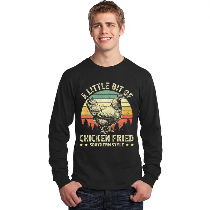 A Little Bit Of Chicken Fried Southern Fast Food Lover Tall Long Sleeve T-Shirt