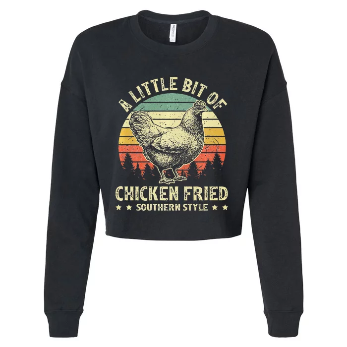 A Little Bit Of Chicken Fried Southern Fast Food Lover Cropped Pullover Crew