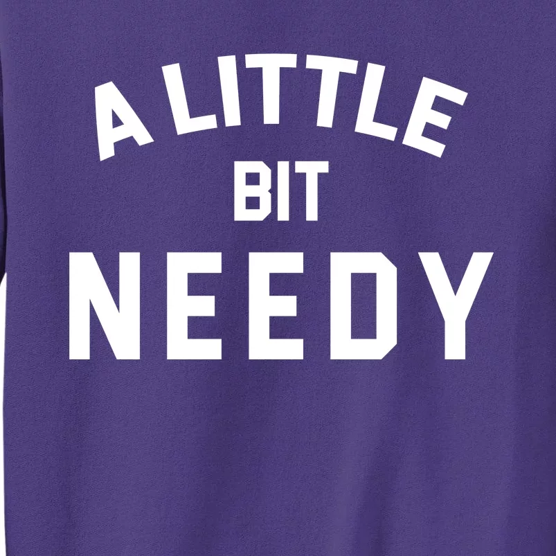 A Little Bite Needy Sweatshirt