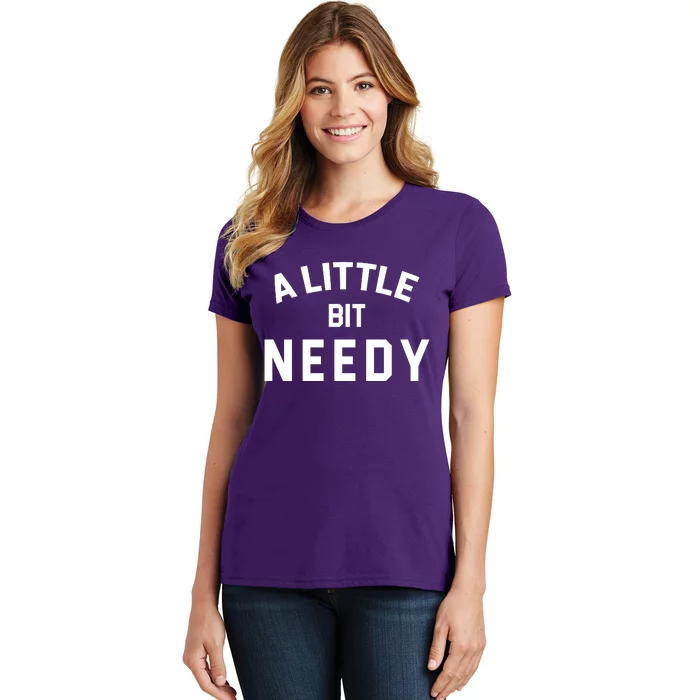 A Little Bite Needy Women's T-Shirt