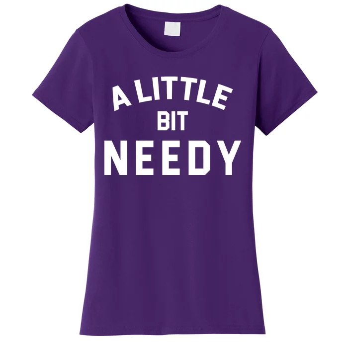 A Little Bite Needy Women's T-Shirt