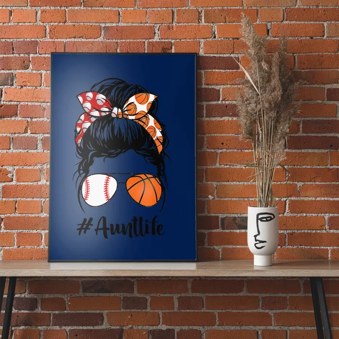 Aunt Life Baseball Basketball Aunt Messy Bun Mother's Day Poster