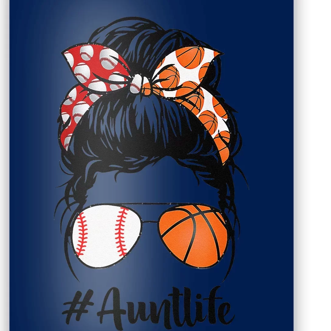 Aunt Life Baseball Basketball Aunt Messy Bun Mother's Day Poster