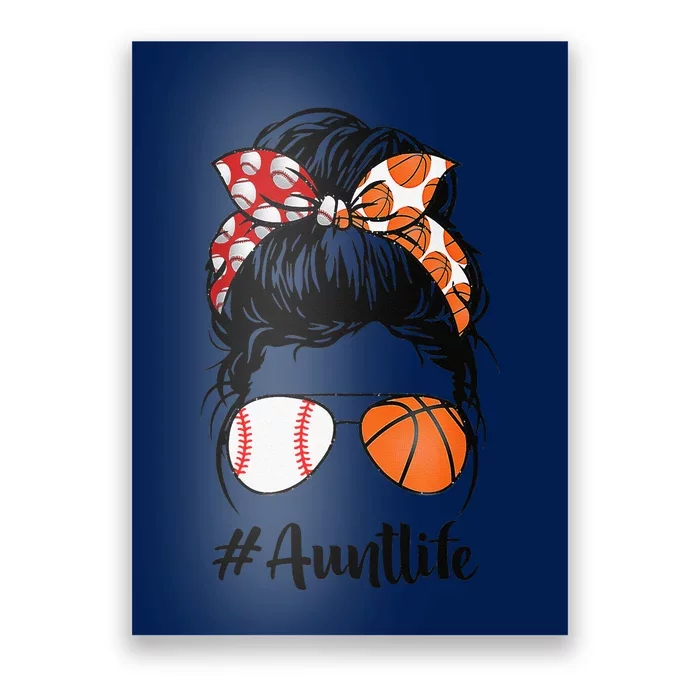 Aunt Life Baseball Basketball Aunt Messy Bun Mother's Day Poster