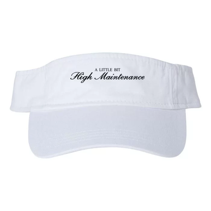 A Little Bit High Maintenance Limited Valucap Bio-Washed Visor