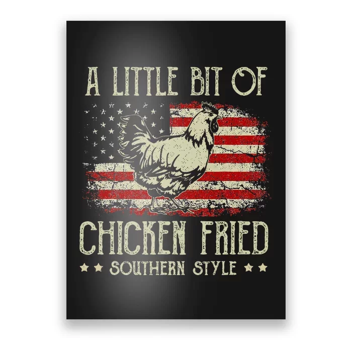 A Little Bit Of Chicken Fried Southern Style Vintage US Flag Poster