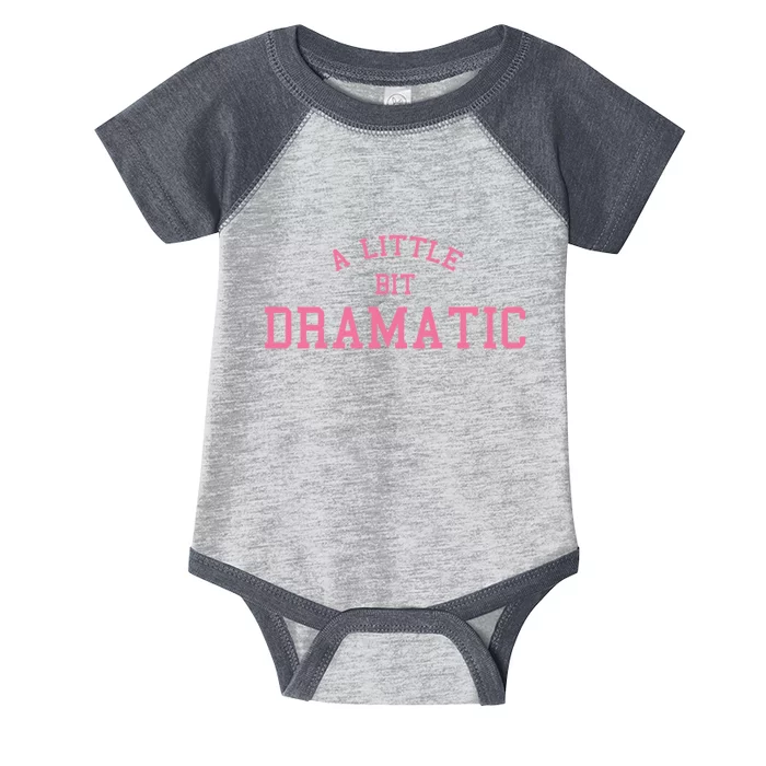 A Little Bit Dramatic Infant Baby Jersey Bodysuit