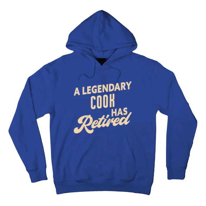 A Legendary Cook Has Retired Cook Gift Hoodie