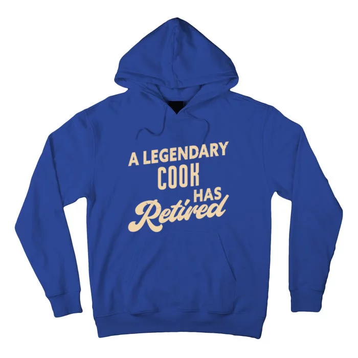 A Legendary Cook Has Retired Cook Gift Tall Hoodie