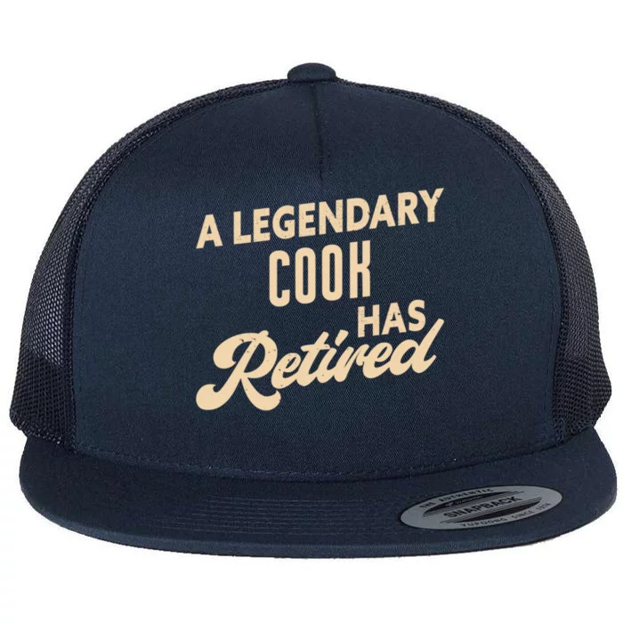 A Legendary Cook Has Retired Cook Gift Flat Bill Trucker Hat