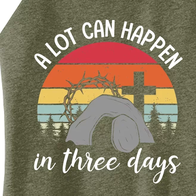 A Lot Can Happen In Three Days Easter Jesus Christian Cross Women’s Perfect Tri Rocker Tank