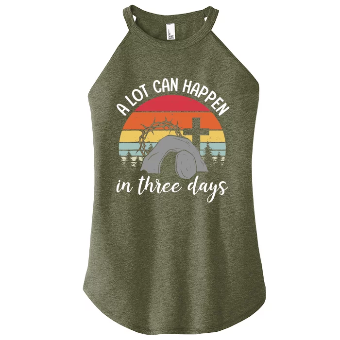 A Lot Can Happen In Three Days Easter Jesus Christian Cross Women’s Perfect Tri Rocker Tank