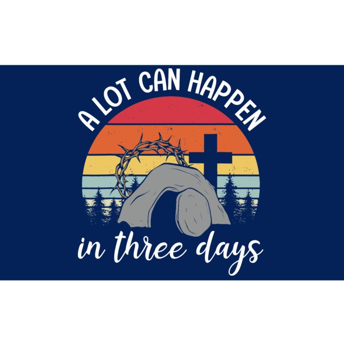 A Lot Can Happen In Three Days Easter Jesus Christian Cross Bumper Sticker