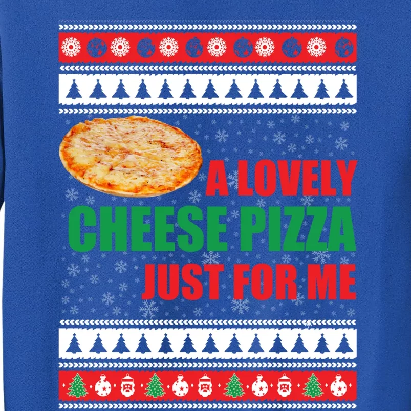 A Lovely Cheese Pizza Just For Kevin Funny Alone Home Gift Tall Sweatshirt