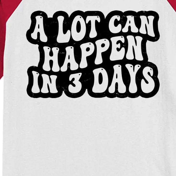 A Lot Can Happen In 3 Days Funny Kids Colorblock Raglan Jersey