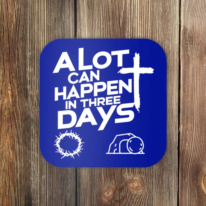 A Lot Can Happen In 3 Days Christian Easter Day Gift Coaster