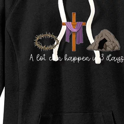 A Lot Can Happen In 3 Days For A Christian Easter Day Women's Fleece Hoodie