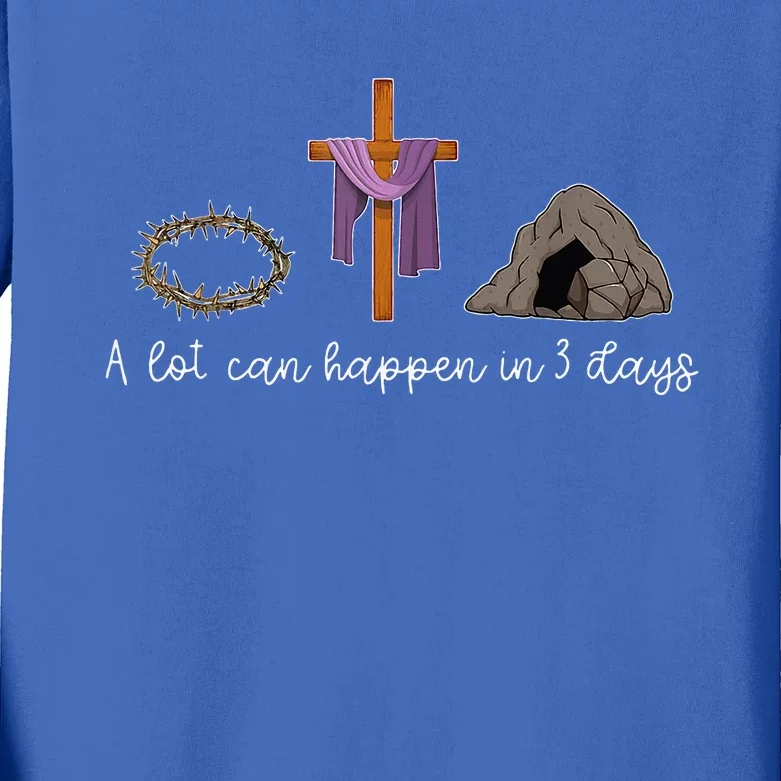 A Lot Can Happen In 3 Days For A Christian Easter Day Kids Long Sleeve Shirt